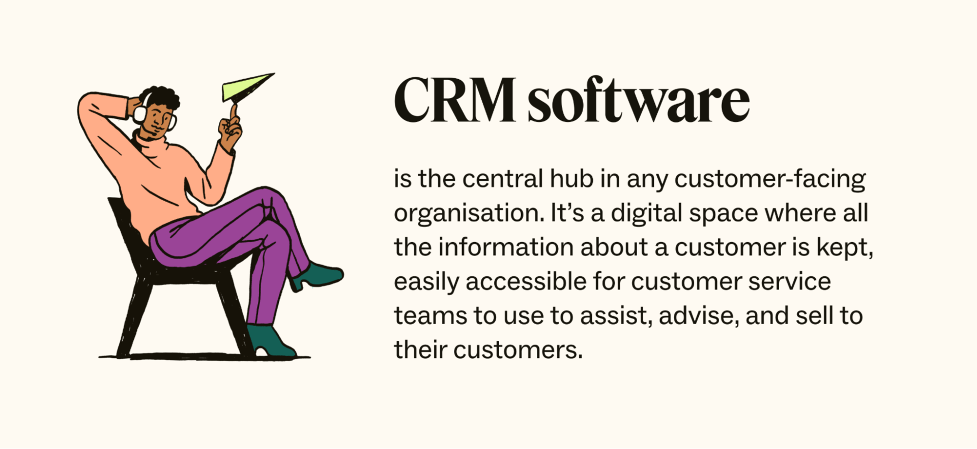 Illustration of a relaxed person holding a paper plane next to text explaining the importance of CRM software in customer service.
