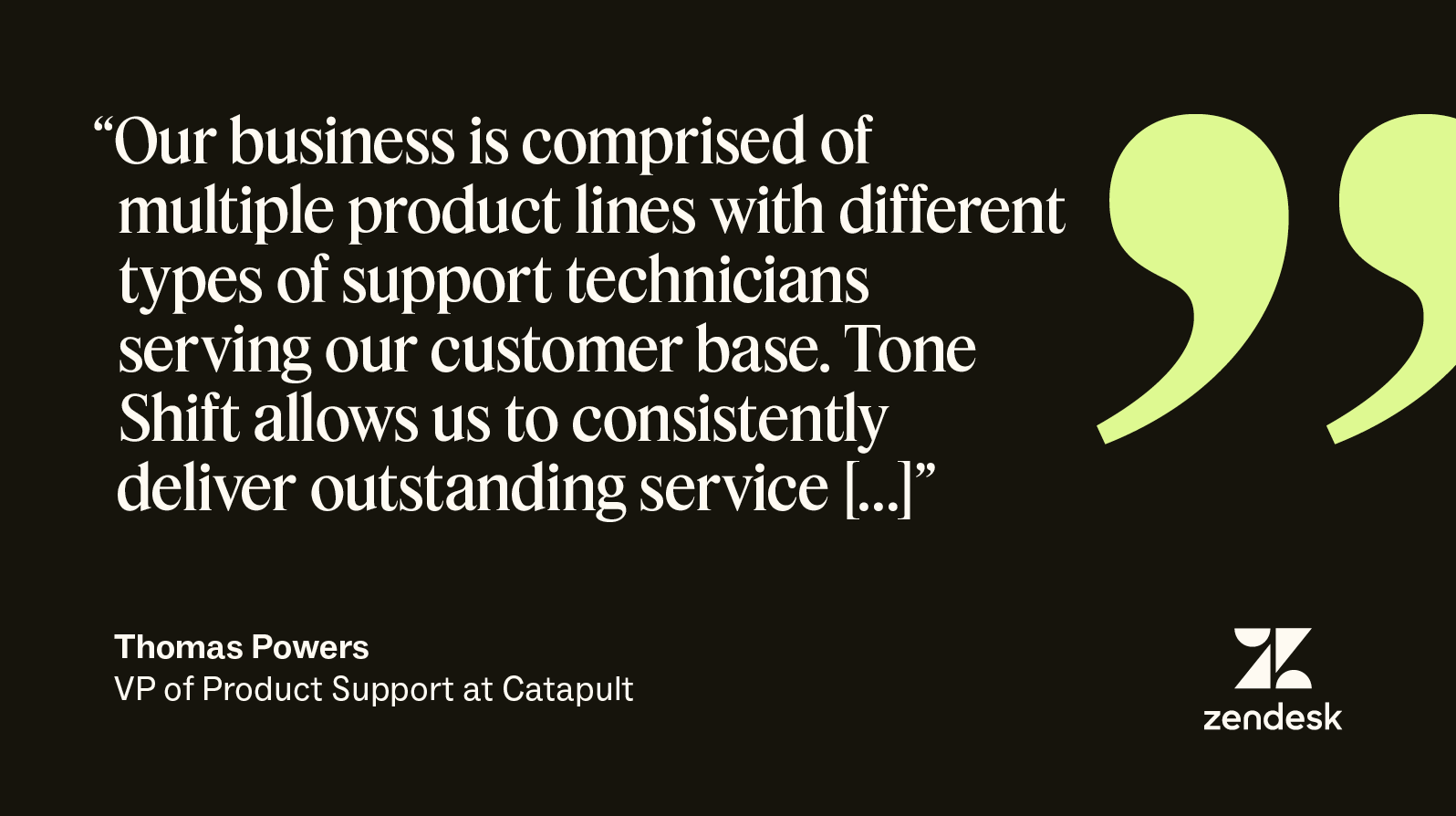 Catapult’s VP of Product Support, Thomas Powers, explains how Tone Shift from Zendesk AI for customer experience enabled consistent CX.